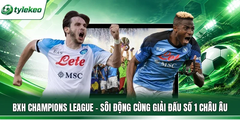 BXH Champions League