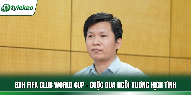 BXH FIFA Club World Cup