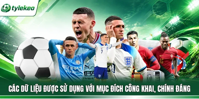 Các dữ liệu được sử dụng với mục đích công khai, chính đáng