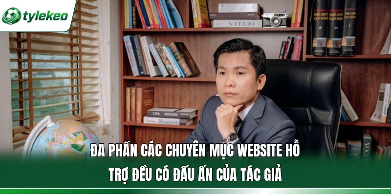Đa phần các chuyên mục website hỗ trợ đều có đấu ấn của tác giả