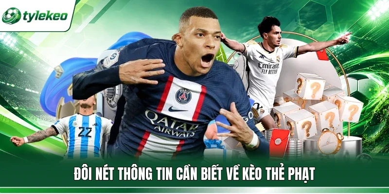 Đôi nét thông tin cần biết về kèo thẻ phạt