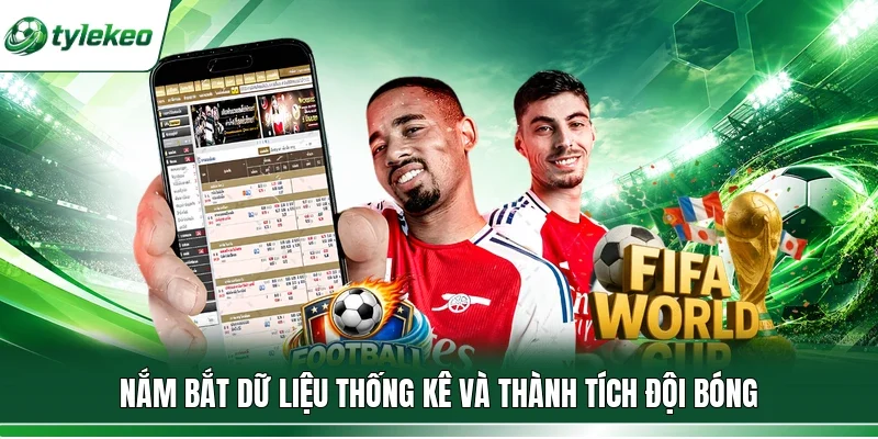 Nắm bắt dữ liệu thống kê và thành tích đội bóng
