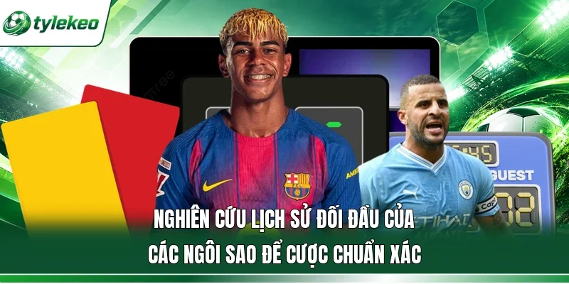 Nghiên cứu lịch sử đối đầu của các ngôi sao để cược chuẩn xác
