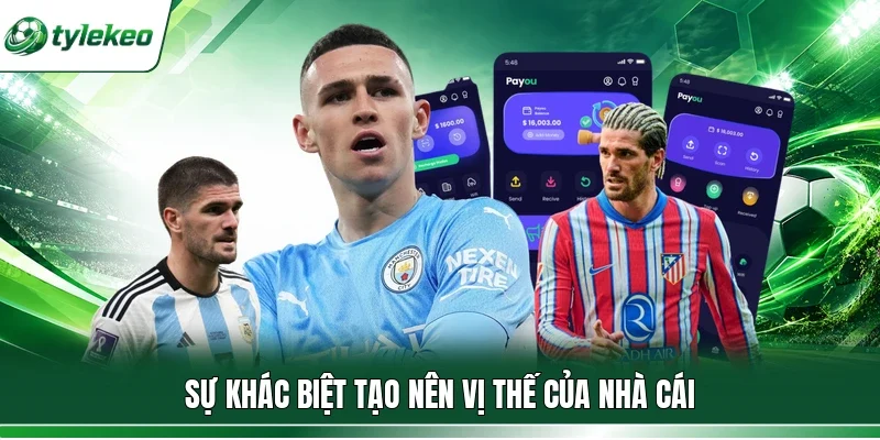 Sự khác biệt tạo nên vị thế của nhà cái