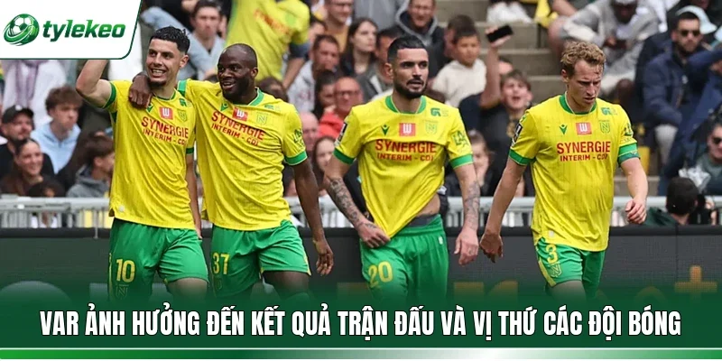 VAR ảnh hưởng đến kết quả trận đấu và vị thứ các đội bóng 
