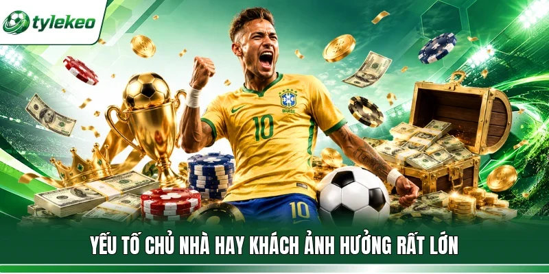 Yếu tố chủ nhà hay khách ảnh hưởng rất lớn